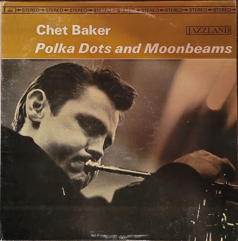 Chet Baker — Polka Dots and Moonbeams — 1966