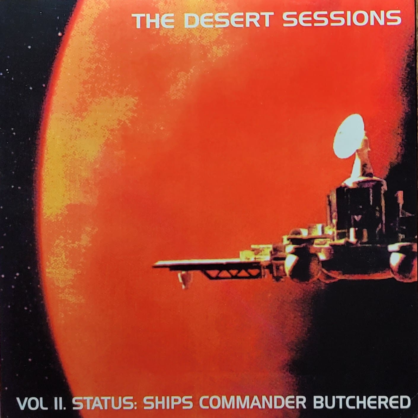 The Desert Sessions — Vol II. Status: Ships Commander Butchered — Original