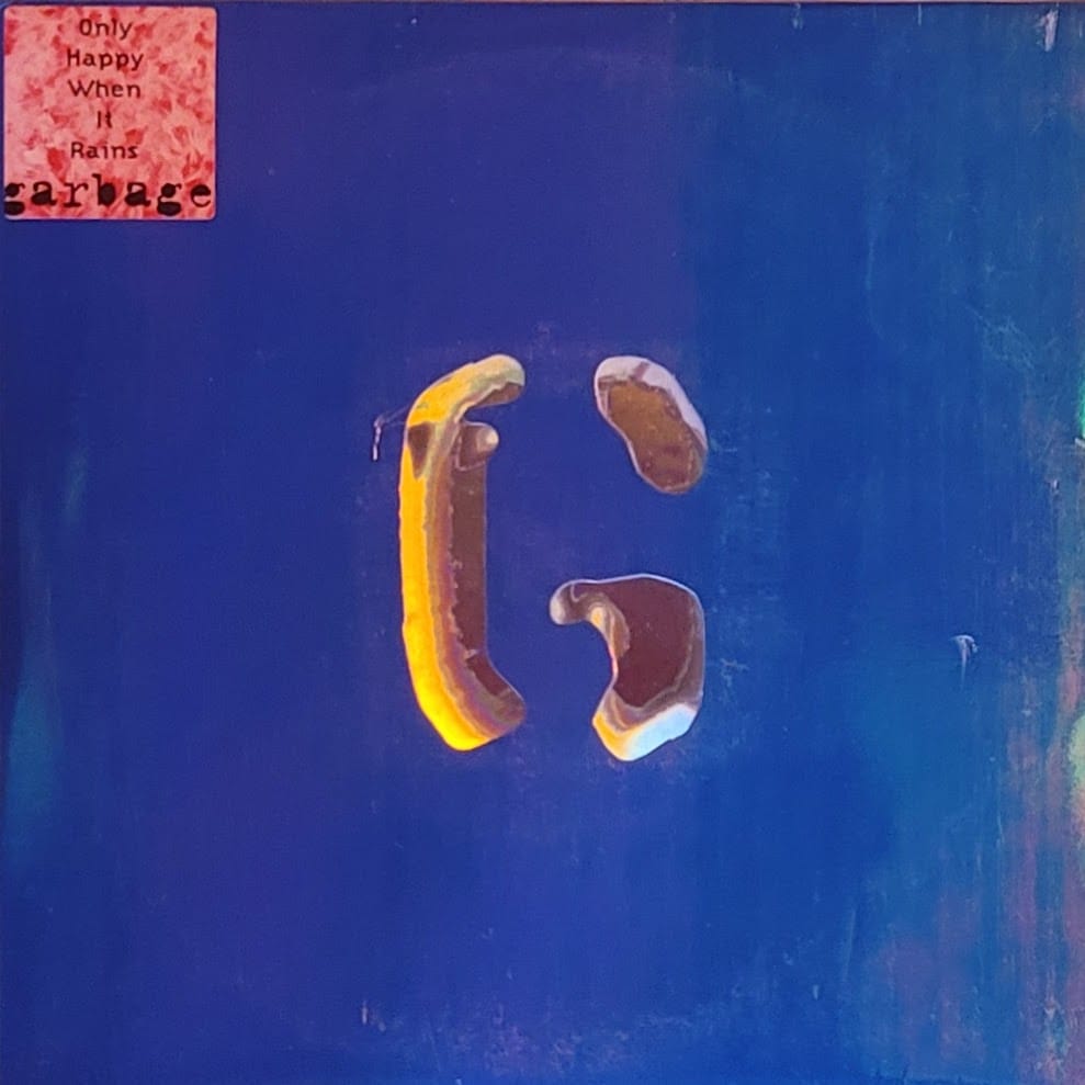 Garbage — Only Happy When It Rains — Original