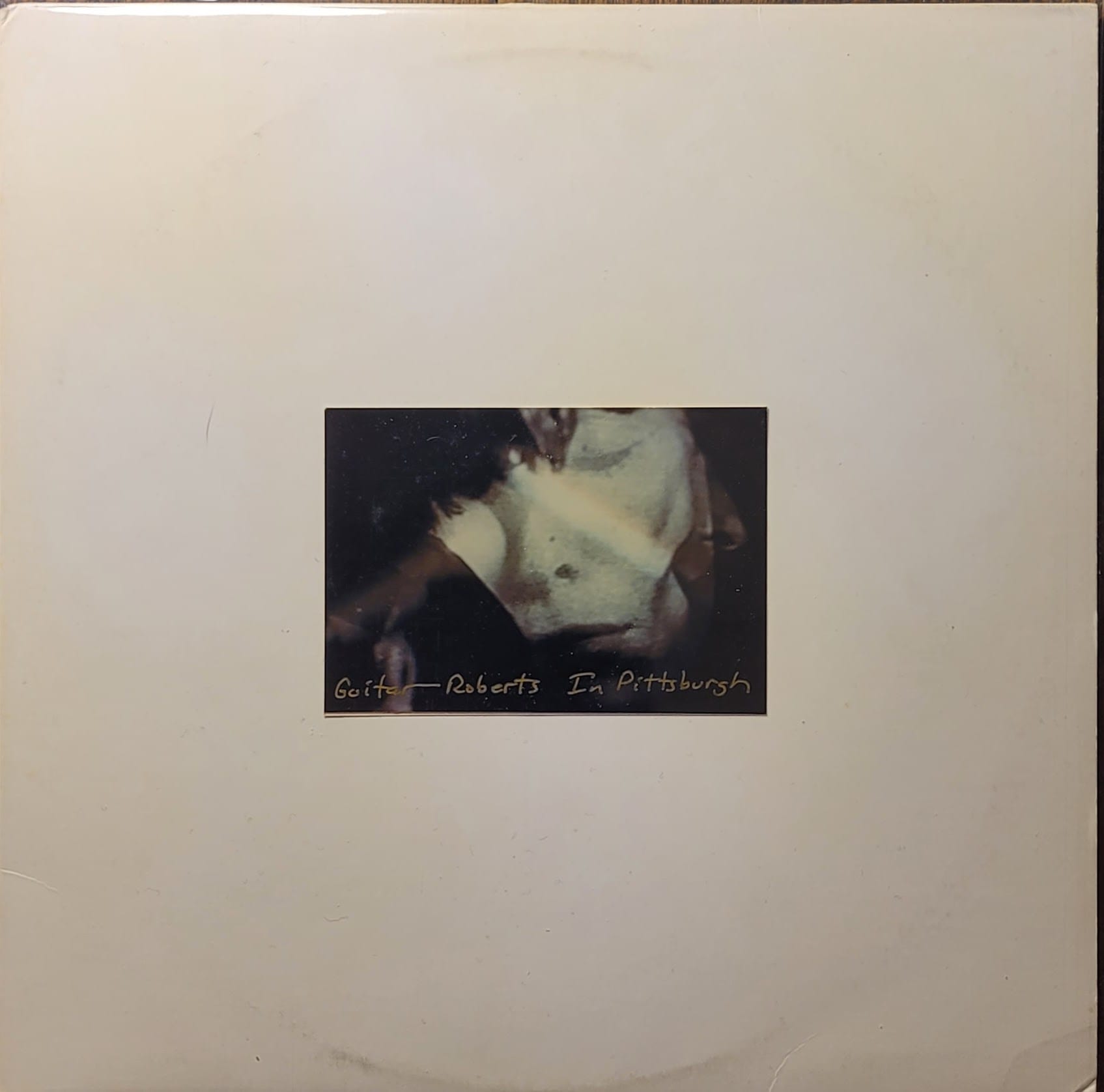 Guitar Roberts (Loren Mazzacane Connors) - In Pittsburgh - Original