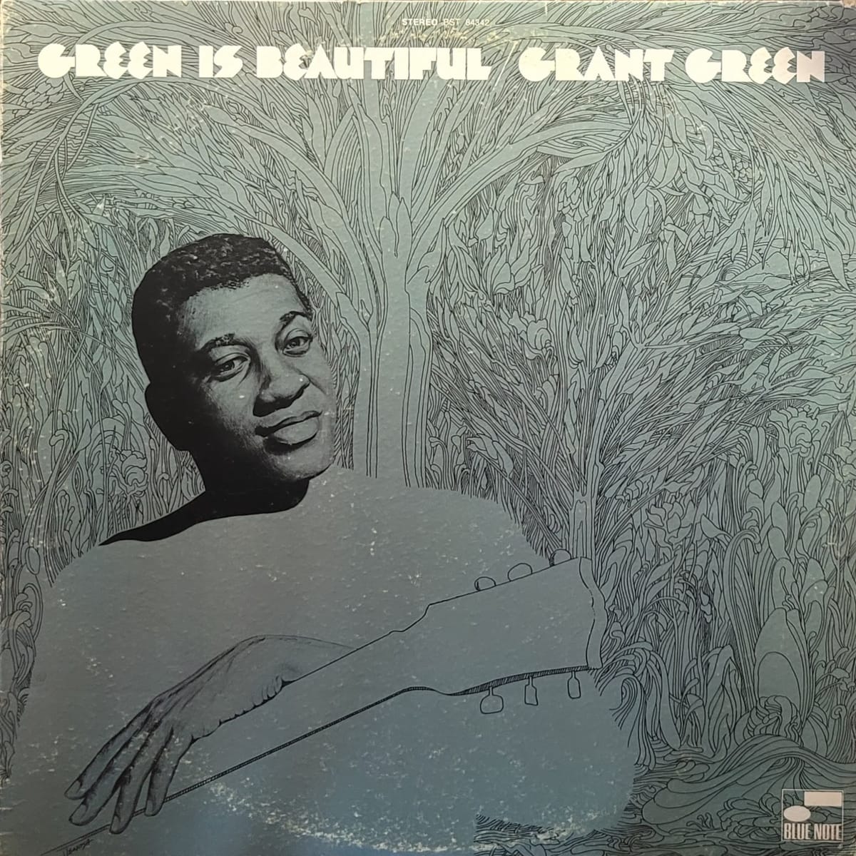 Grant Green — Green is Beautiful — Original