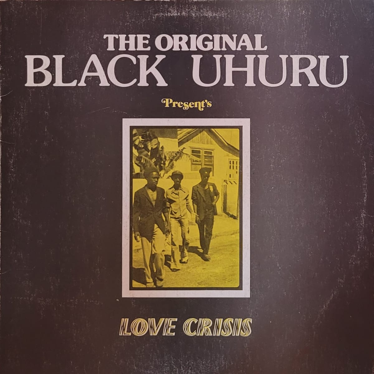 The Original Black Uhuru — Love Crisis — Jamaican Original